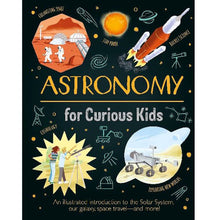 Load image into Gallery viewer, Astronomy for Curious Kids