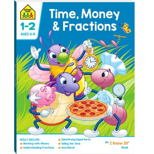 School Zone - I Know It - Time, Money & Fractions - Ages 6-8Yrs