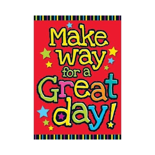 Make Way for a Great Day