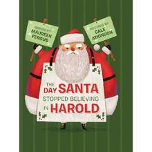 Load image into Gallery viewer, The Day Santa Stopped Believing in Harold
