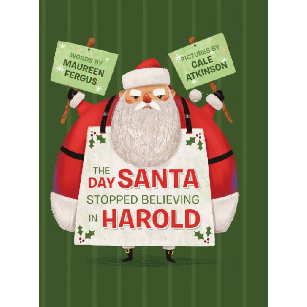 The Day Santa Stopped Believing in Harold