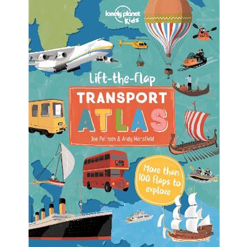 Lonely Planet Lift the Flap Transports Atlas