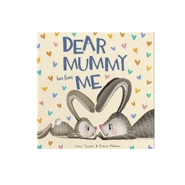 Dear Mummy Love From Me