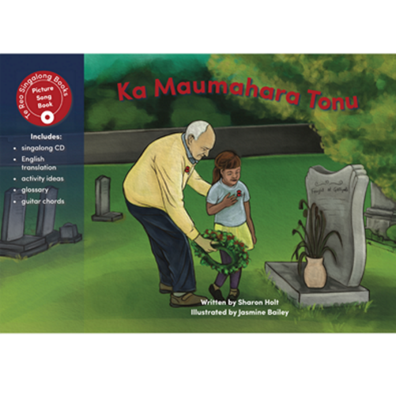Te Reo Singalong Book - Ka Maumahara Tonu - Remembering Anzac